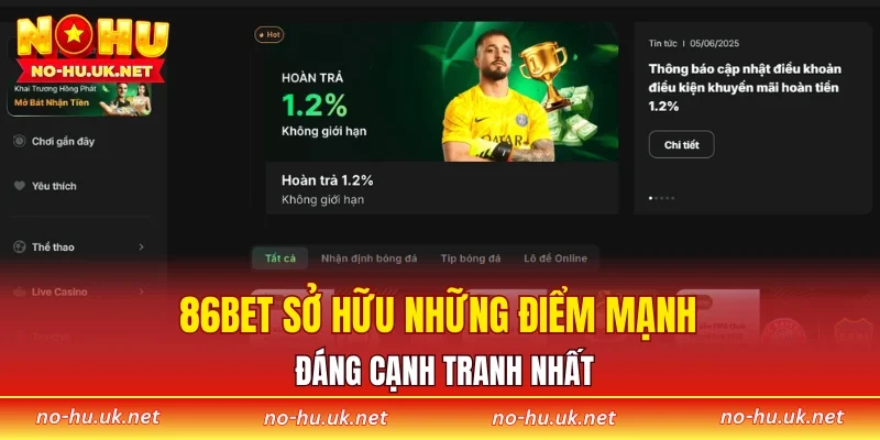 86BET sở hữu những điểm mạnh đáng cạnh tranh nhất