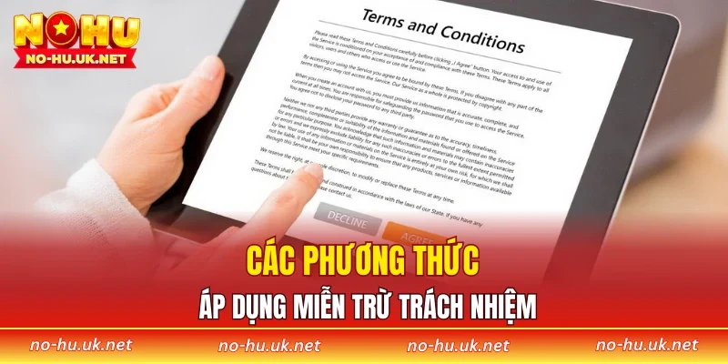 Các phương thức áp dụng miễn trừ trách nhiệm