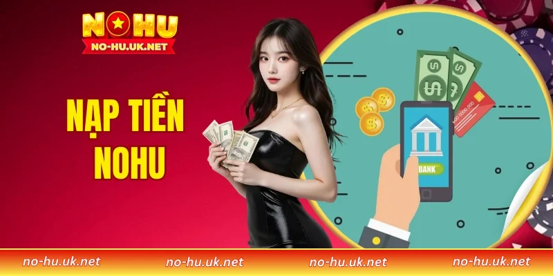 Nạp Tiền NOHU
