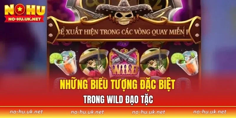 Những biểu tượng đặc biệt trong Wild Đạo Tặc