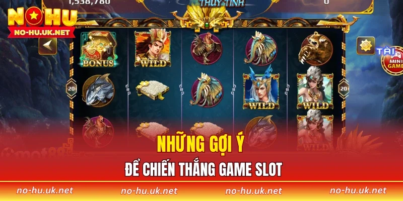 Những gợi ý để chiến thắng game slot