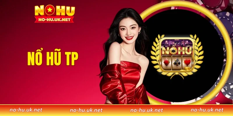 Nổ Hũ TP