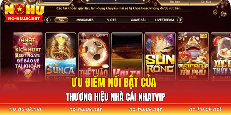 Ưu điểm nổi bật của thương hiệu nhà cái NHATVIP